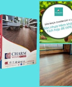 Sàn nhựa Charm SPC dày 6 ly sẵn đế IXPE