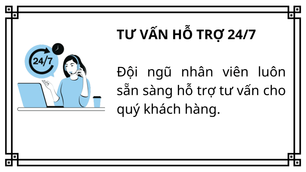 Tư vấn hỗ trợ 24/7